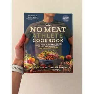 The No Meat Athlete Cookbook Matt‎ Frazier Stepfanie Romine Plant-Based Recipes